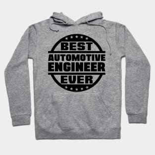 Best Automotive Engineer Ever Hoodie